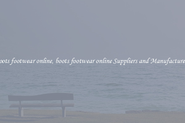 boots footwear online, boots footwear online Suppliers and Manufacturers