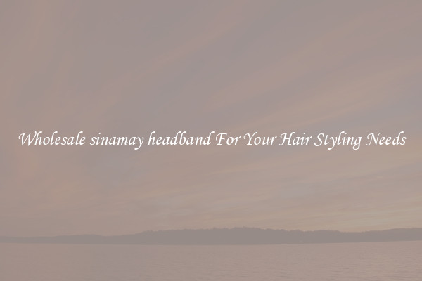 Wholesale sinamay headband For Your Hair Styling Needs