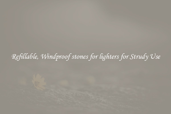 Refillable, Windproof stones for lighters for Strudy Use