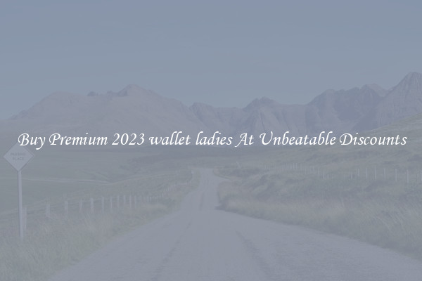 Buy Premium 2023 wallet ladies At Unbeatable Discounts