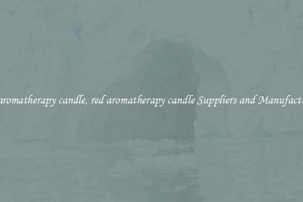 red aromatherapy candle, red aromatherapy candle Suppliers and Manufacturers