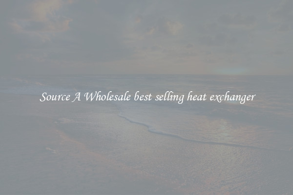 Source A Wholesale best selling heat exchanger