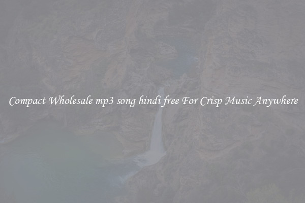 Compact Wholesale mp3 song hindi free For Crisp Music Anywhere