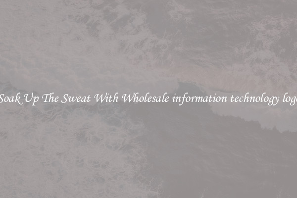 Soak Up The Sweat With Wholesale information technology logo